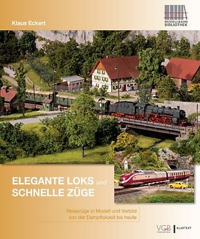 Elegante Loks und schnelle Züge
