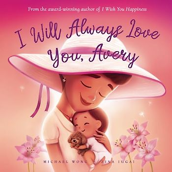 I Will Always Love You, Avery (The Unconditional Love for Avery Series, Band 3)
