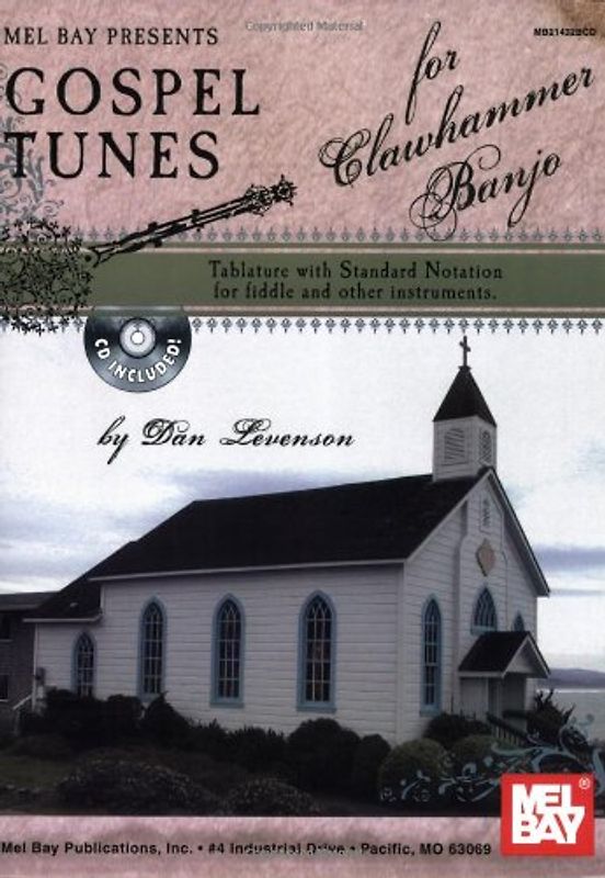 Gospel Tunes for Clawhammer Banjo [With CD]: Tablature with Standard Notation for Fiddle and Other Instruments