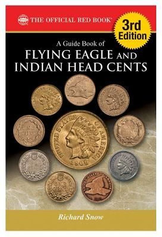 A Guide Book of Flying Eagle and Indian Head Cents, 3rd Edition