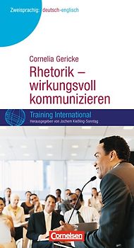 Training International / Rhetorik - wirkungsvoll kommunizieren