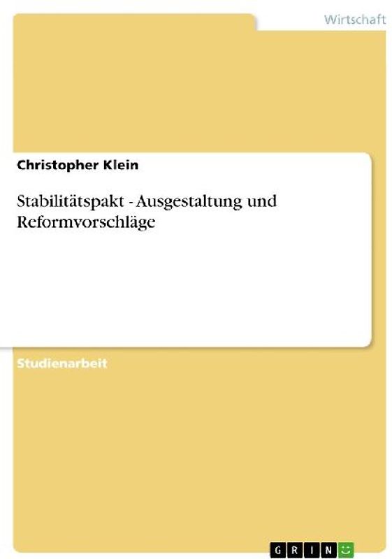 Stabilitätspakt - Ausgestaltung und Reformvorschläge