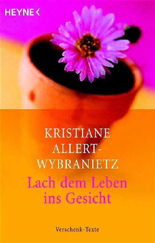 Lach dem Leben ins Gesicht