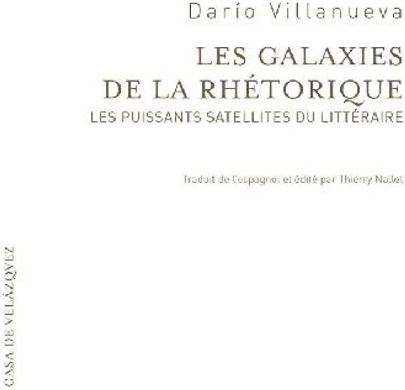 Les galaxies de la rhétorique : les puissants satellites du littéraire