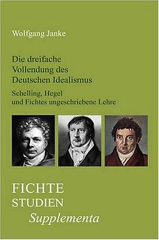 Die dreifache Vollendung des Deutschen Idealismus.