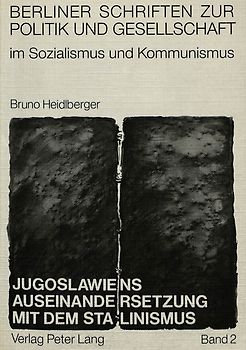 Jugoslawiens Auseinandersetzung mit dem Stalinismus