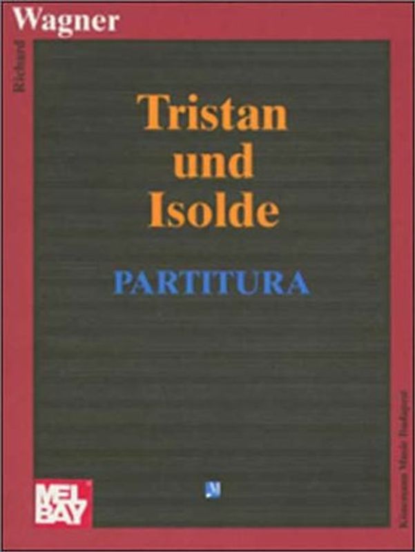 Tristan und Isolde. Partitura. Noten
