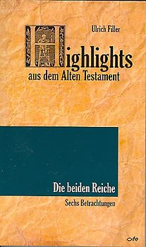 Highlights aus dem Alten Testament / Highlights aus dem Alten Testament Band 6 Die beiden Reiche