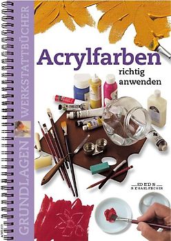 Acrylfarben richtig anwenden