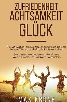 Zufriedenheit Achtsamkeit Glück
