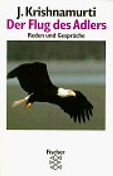 Der Flug des Adlers. Reden und Gespräche