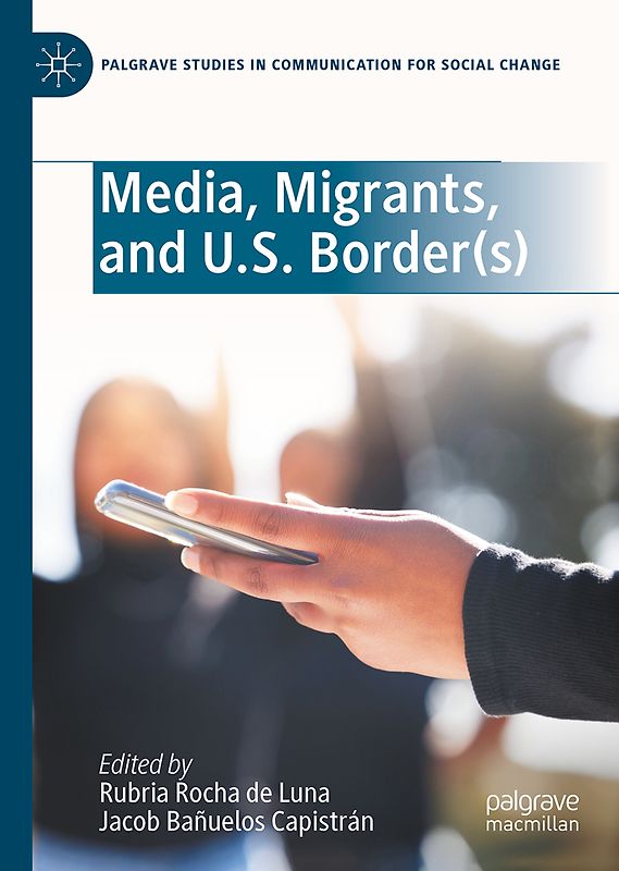 Media, Migrants, and U.S. Border(s)