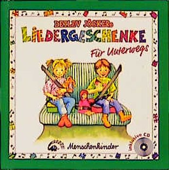 Detlev Jöckers Liedergeschenke. Buch mit Liedern, Reimen, Spielvorschlägen und CD / Für Unterwegs