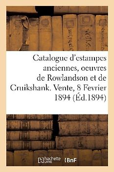 Catalogue d'Estampes Anciennes, Écoles Française Et Anglaise Du Xviiie Siècle En Noir Et En Couleur