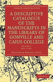 A Descriptive Catalogue of Gonville and Caius College
