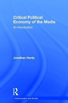 Critical Political Economy of the Media