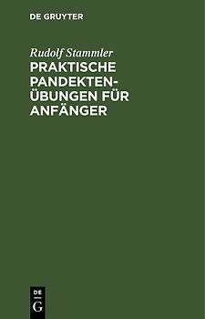 Praktische Pandektenübungen für Anfänger