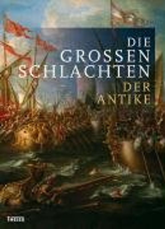 Die großen Schlachten der Antike