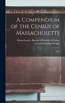 A Compendium of the Census of Massachusetts