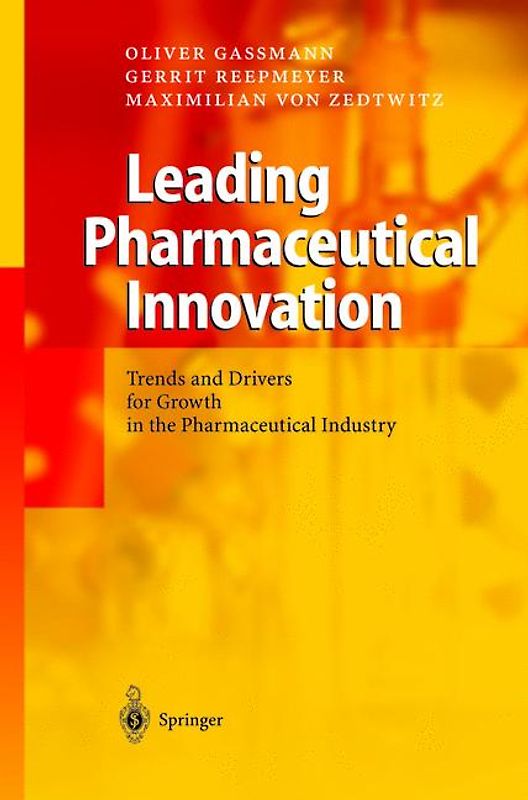 Leading Pharmaceutical Innovation. Trends and Drivers for Growth in the Pharmaceutical Industry
