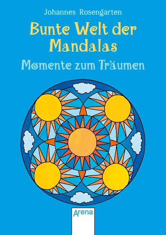 Bunte Welt der Mandalas - Momente zum Träumen