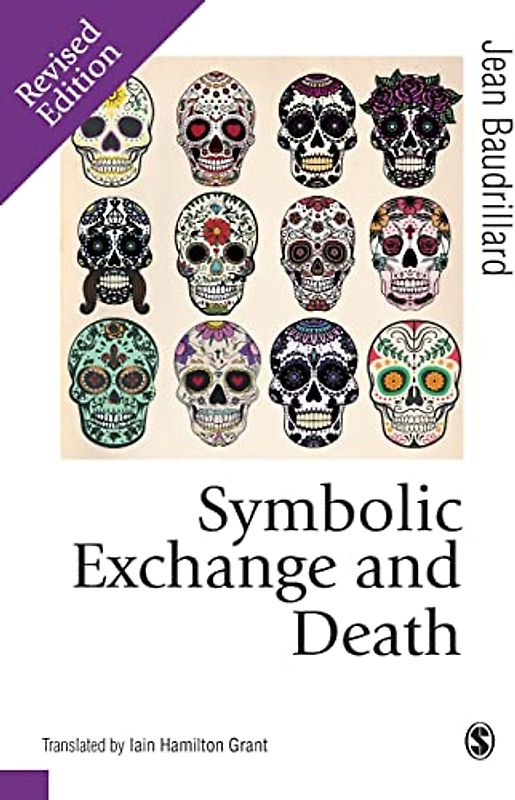 Symbolic Exchange and Death (Theory, Culture & Society)
