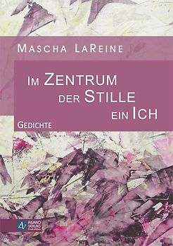 Im Zentrum der Stille ein Ich