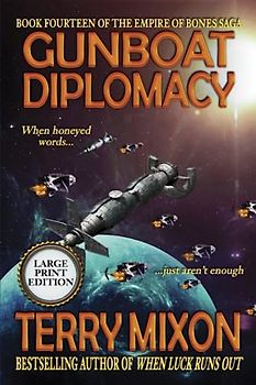 Gunboat Diplomacy (Book 14 of the Empire of Bones Saga) (Large Print)