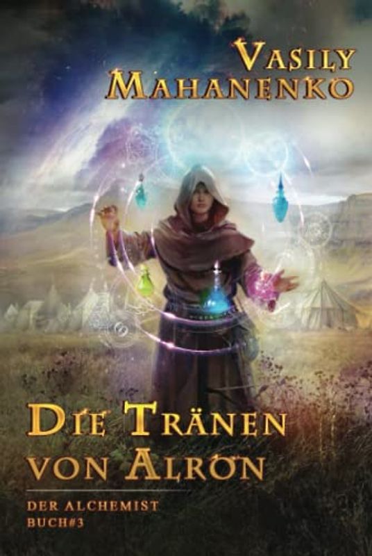 Die Tränen von Alron (Der Alchemist Buch #3): LitRPG-Serie