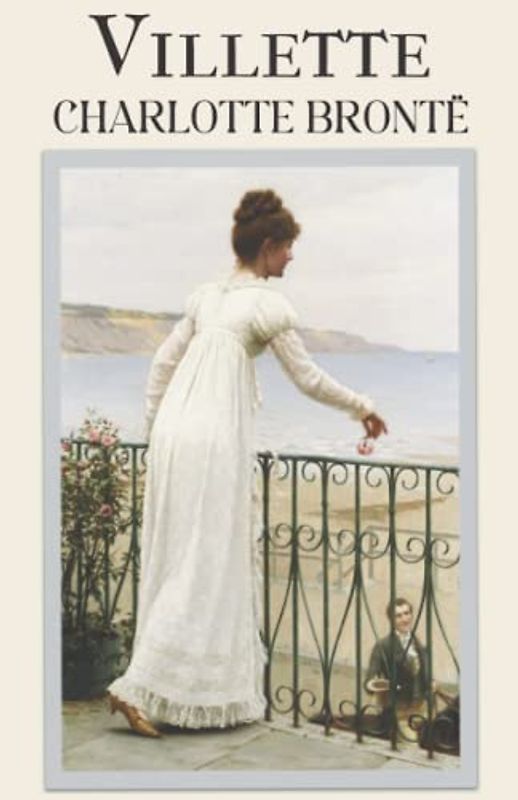 Villette: A Love Story (Annotated)