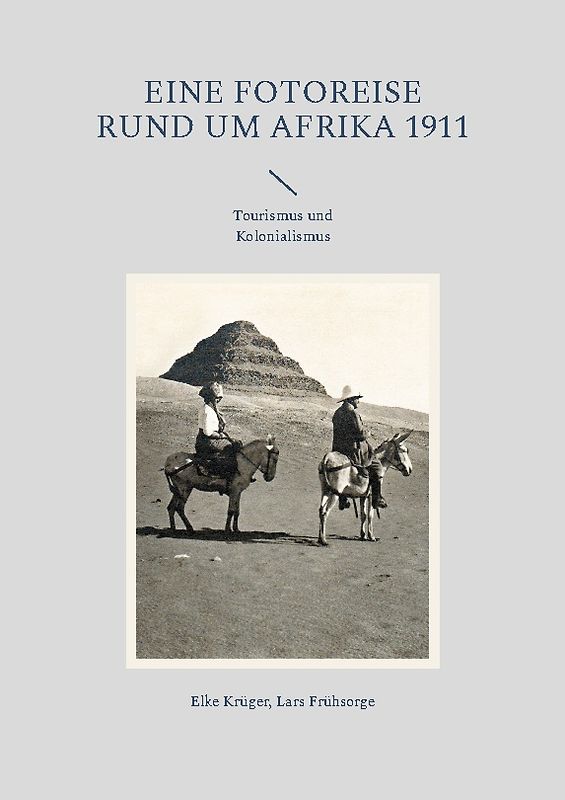 Eine Fotoreise rund um Afrika 1911