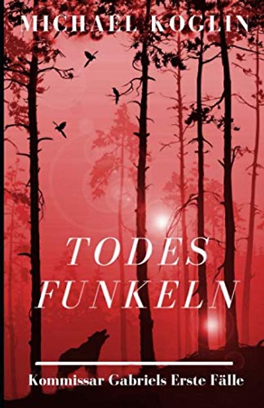 Todesfunkeln: Kommissar Gabriels Fälle