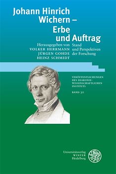Johann Hinrich Wichern - Erbe und Auftrag