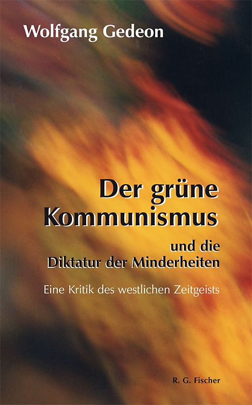 Der grüne Kommunismus und die Diktatur der Minderheiten