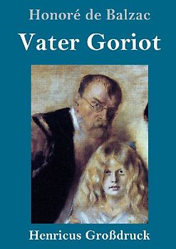 Vater Goriot (Großdruck)