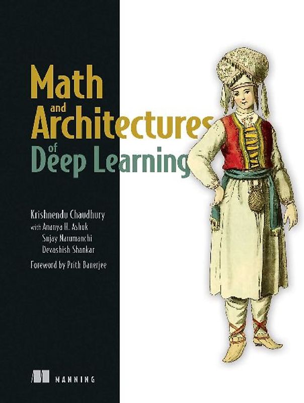 Math and Architectures of Deep Learning