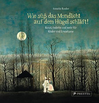 "Wie süß das Mondlicht auf dem Hügel schläft!"