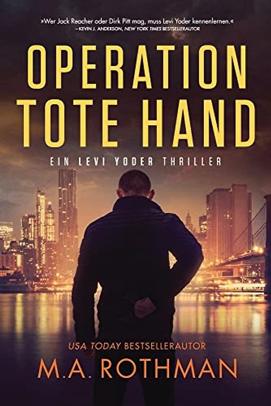 Operation Tote Hand (Ein Levi Yoder Thriller, Band 1)