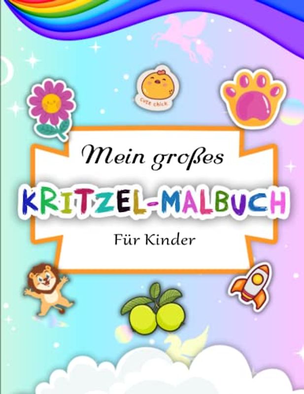 Mein großes Kritzel- Malbuch - Kreativität Entfalten: 50 tolle Motive mit großen Flächen zum einfachen Ausmalen und Kritzeln | Geeignet Für Alle Stiftarten