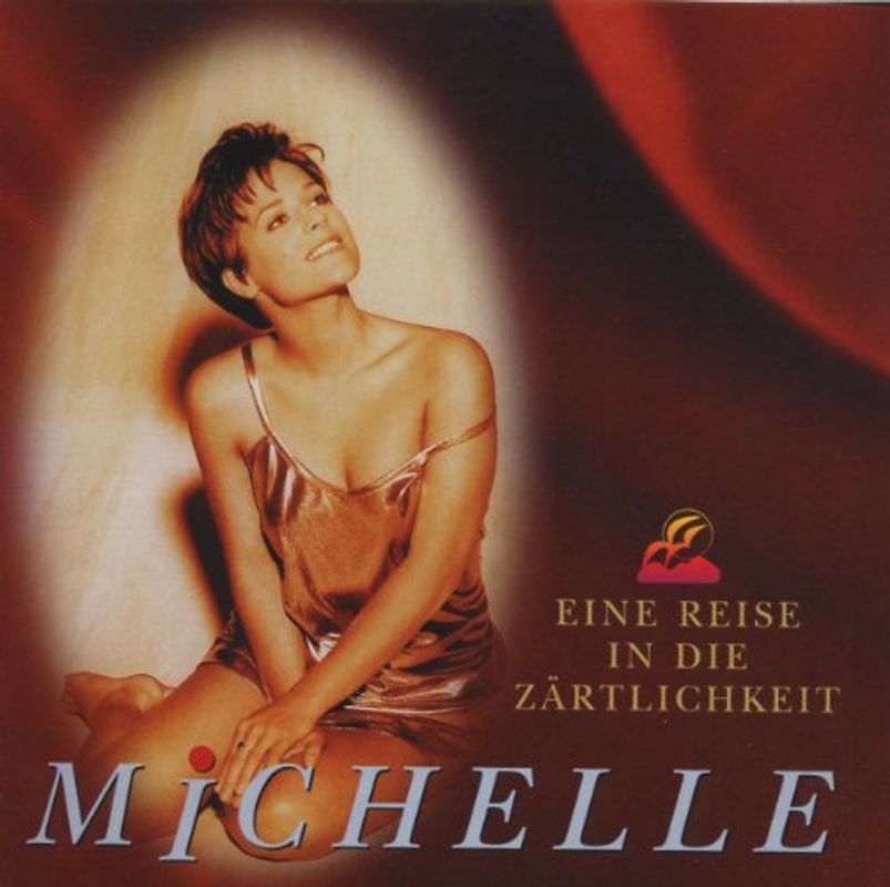 Michelle (Schlager) - Eine Reise in die Zärtlichkeit (20 Titel - Best of)