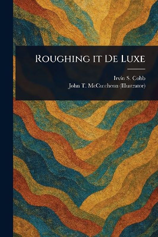 Roughing It De Luxe