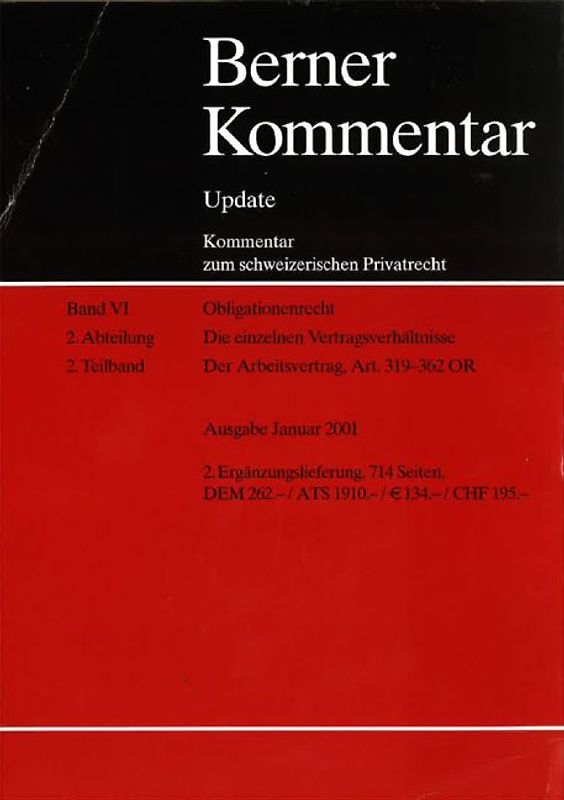 Der Werkvertrag Art. 363-366 OR / BK Update Der Arbeitsvertrag Art. 319-355 OR. Obligationenrecht. Der Gesamtarbeitsvertrag Art. 356-362 OR - Grundwerk
