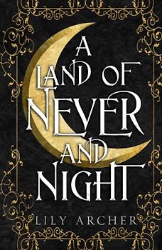 A Land of Never and Night