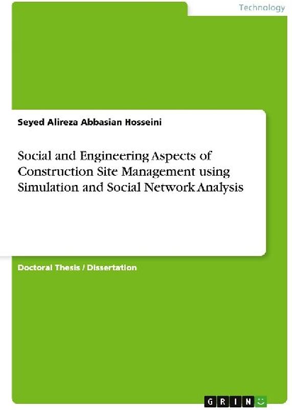 Social and Engineering Aspects of Construction Site Management using Simulation and Social Network Analysis