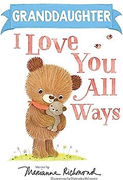 Granddaughter I Love You All Ways