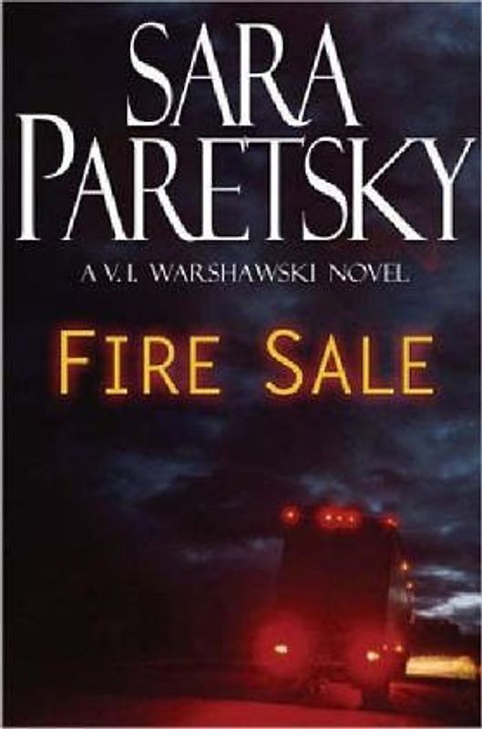 Fire Sale. A V. I. Warshawski Novel - Sara Paretsky