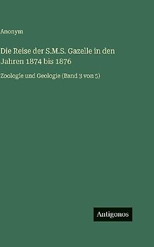 Die Reise der S.M.S. Gazelle in den Jahren 1874 bis 1876