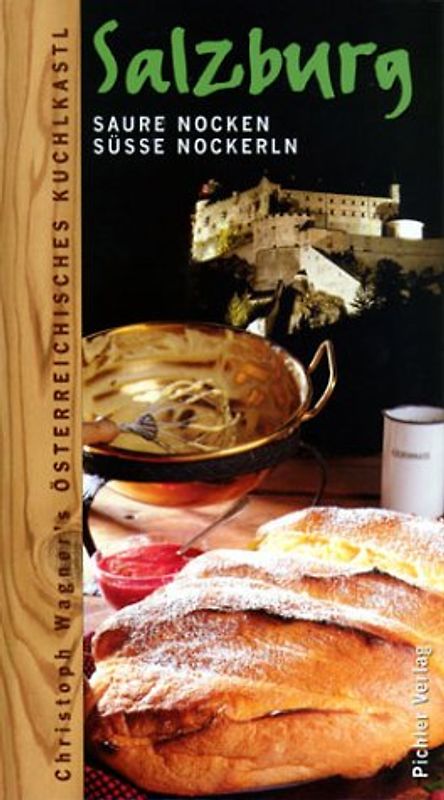 Christoph Wagners Österreichisches Kuchlkastl / Salzburg