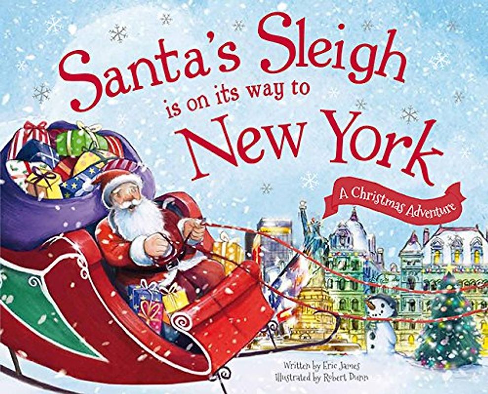 Santa's Sleigh Is on Its Way to New York: A Christmas Adventure