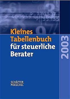 Kleines Tabellenbuch für steuerliche Berater 2003